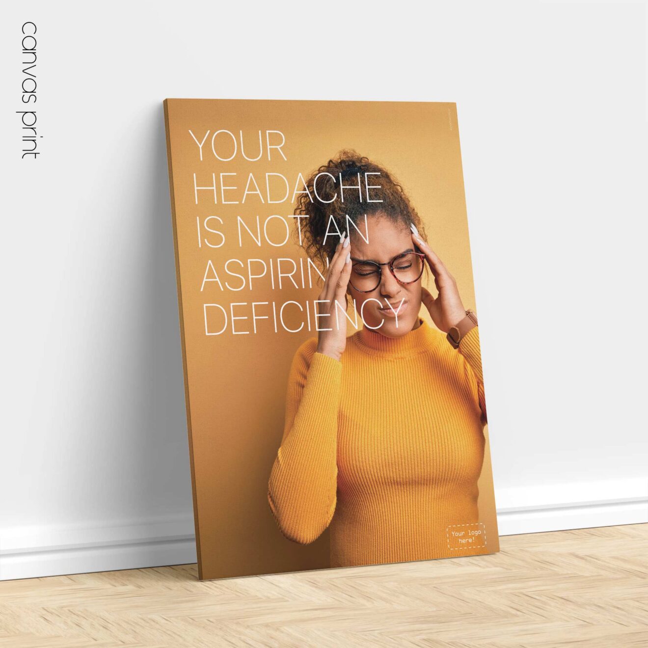 Headache. Poster with text "Your headache is not an aspirin deficiency!"