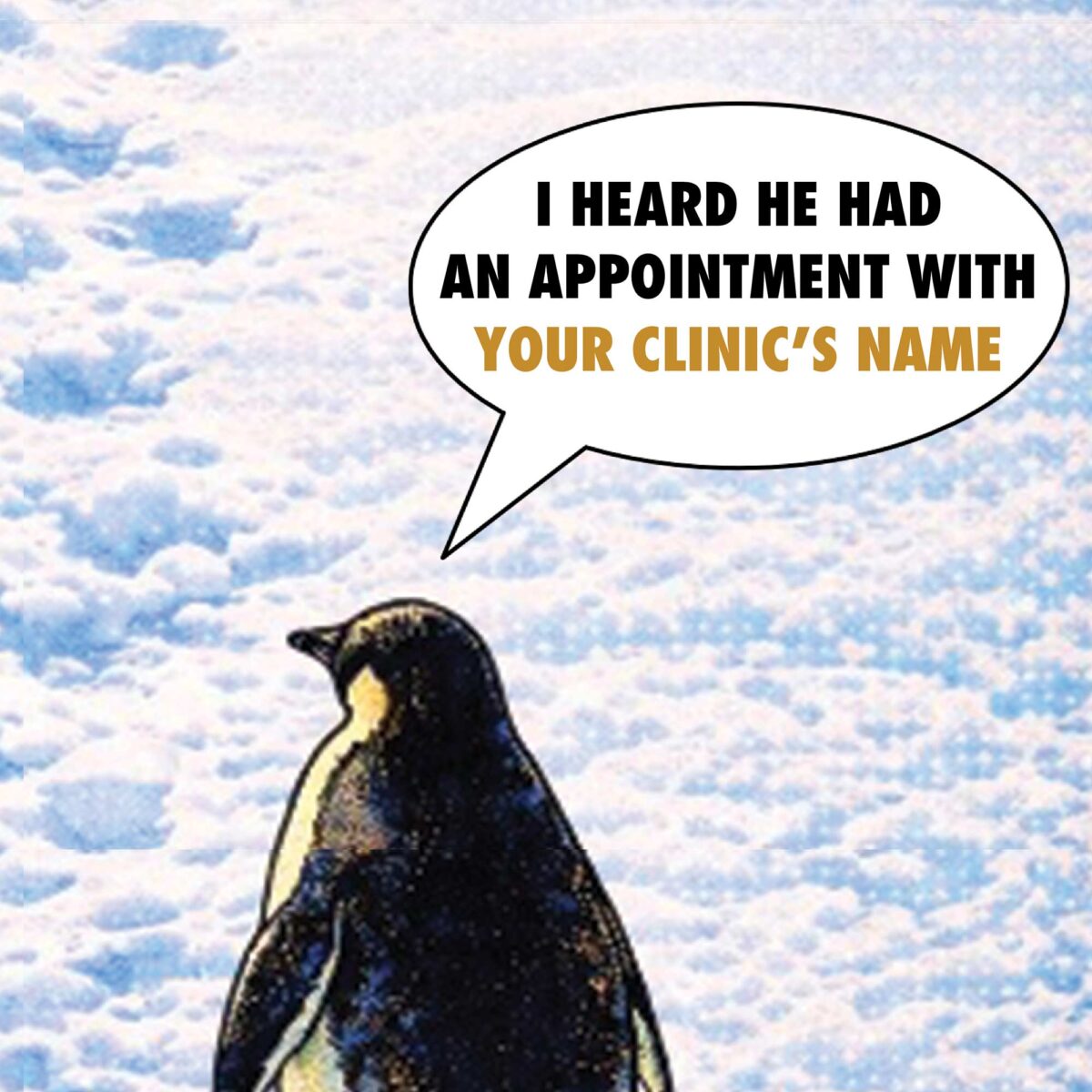 The Nihilist Penguin – Customise with your clinic's name!
